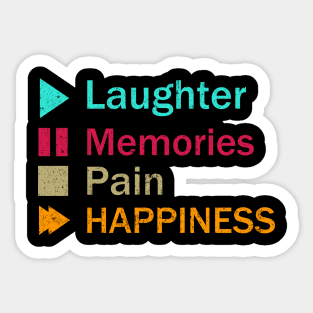 Laughter Memories Pain Happiness Sticker